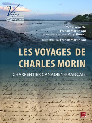 cover image of Les Voyages de Charles Morin, charpentier canadien-français. Texte établi par France Martineau